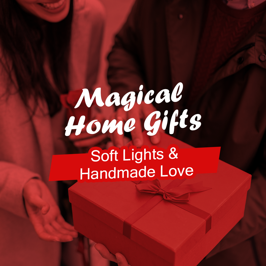 Magical Home Gifts - Soft Lights &  Handmade Love